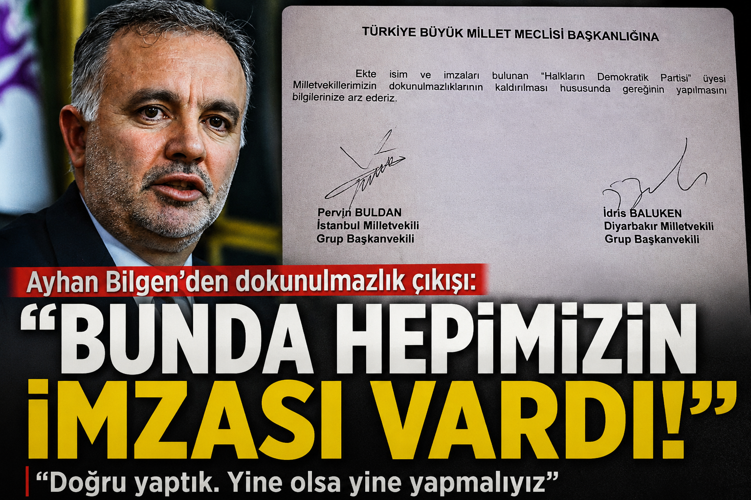 Ayhan Bilgen'den Dokunulmazlık Çıkışı: 'Yine Olsa Yine Aynı Kararı Verirdik